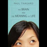 The Brain and the Meaning of Life