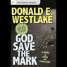 God Save the Mark: A Novel of Crime and Confusion