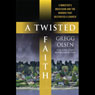 A Twisted Faith: A Minister's Obsession and the Murder That Destroyed a Church