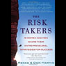 The Risk Takers: 16 Women and Men Share Their Entrepreneurial Strategies for Success
