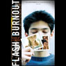 Flash Burnout