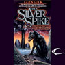 The Silver Spike: Chronicles of the Black Company, Book 5
