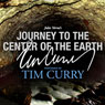 Journey to the Center of the Earth: A Signature Performance by Tim Curry