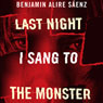Last Night I Sang to the Monster
