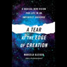 A Tear at the Edge of Creation: A Radical New Vision for Life in an Imperfect Universe