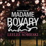 Madame Bovary: A Signature Performance by Leelee Sobieski
