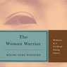 The Woman Warrior: Memoirs of a Girlhood Among Ghosts