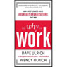 The Why of Work: How Great Leaders Build Abundant Organizations that Win