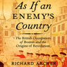 As If an Enemy's Country: The British Occupation of Boston and the Origins of Revolution: Oxford University Press: Pivotal Moments in US History