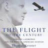 The Flight of the Century: Charles Lindbergh and the Rise of American Aviation: Oxford University Press: Pivotal Moments in US History