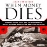 When Money Dies: The Nightmare of Deficit Spending, Devaluation, and Hyperinflation in Weimar, Germany