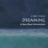 Dreaming: A Very Short Introduction