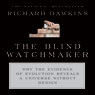 The Blind Watchmaker: Why the Evidence of Evolution Reveals a Universe Without Design