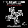 The Deathbird & Other Stories: The Voice from the Edge, Volume 4