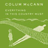 Everything in This Country Must: A Novella and Two Stories