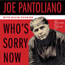 Who's Sorry Now: The True Story of a Stand-Up Guy