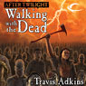 After Twilight: Walking with the Dead