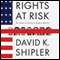 Rights at Risk: The Limits of Liberty in Modern America