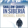 Shallow Graves in Siberia
