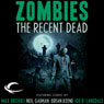 Zombies: The Recent Dead