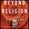 Beyond Religion: Ethics for a Whole World