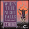 When True Night Falls: Coldfire Trilogy, Book 2