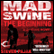 Mad Swine: The Beginning