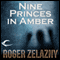 Nine Princes in Amber: The Chronicles of Amber, Book 1