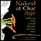 Naked at Our Age: Talking Out Loud About Senior Sex