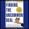 Finding the Uncommon Deal: A Top New York Lawyer Explains How to Buy a Home for the Lowest Possible Price