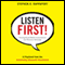 Listen First!: Turning Social Media Conversations Into Business Advantage
