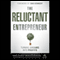 The Reluctant Entrepreneur: Turning Dreams into Profits