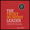 The Trustworthy Leader: Leveraging the Power of Trust to Transform Your Organization