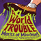 A World of Trouble