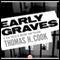 Early Graves: A True Story of Murder and Passion