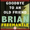 Goodbye to an Old Friend