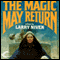 The Magic May Return