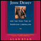 John Dewey & the High Tide of American Liberalism