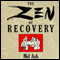 The Zen of Recovery