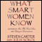 What Smart Women Know