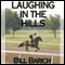 Laughing in the Hills