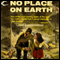 No Place on Earth