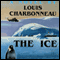 The Ice: A Novel