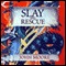 Slay and Rescue