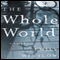 The Whole World: A Novel