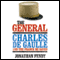 The General: Charles De Gaulle and the France He Saved