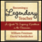 Becoming a Legendary Teacher: A Guide to Inspiring Excellence in the Classroom