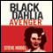 Black Dahlia Avenger: The True Story