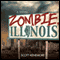 Zombie, Illinois: A Novel