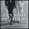 The Kennedy Brothers: The Rise and Fall of Jack and Bobby